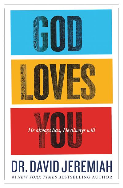 God Loves You: He Always Has—He Always Will