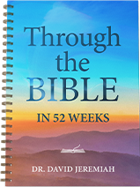Through the Bible in 52 Weeks by Dr. David Jeremiah