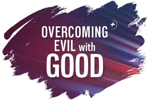 Overcoming Evil With Good